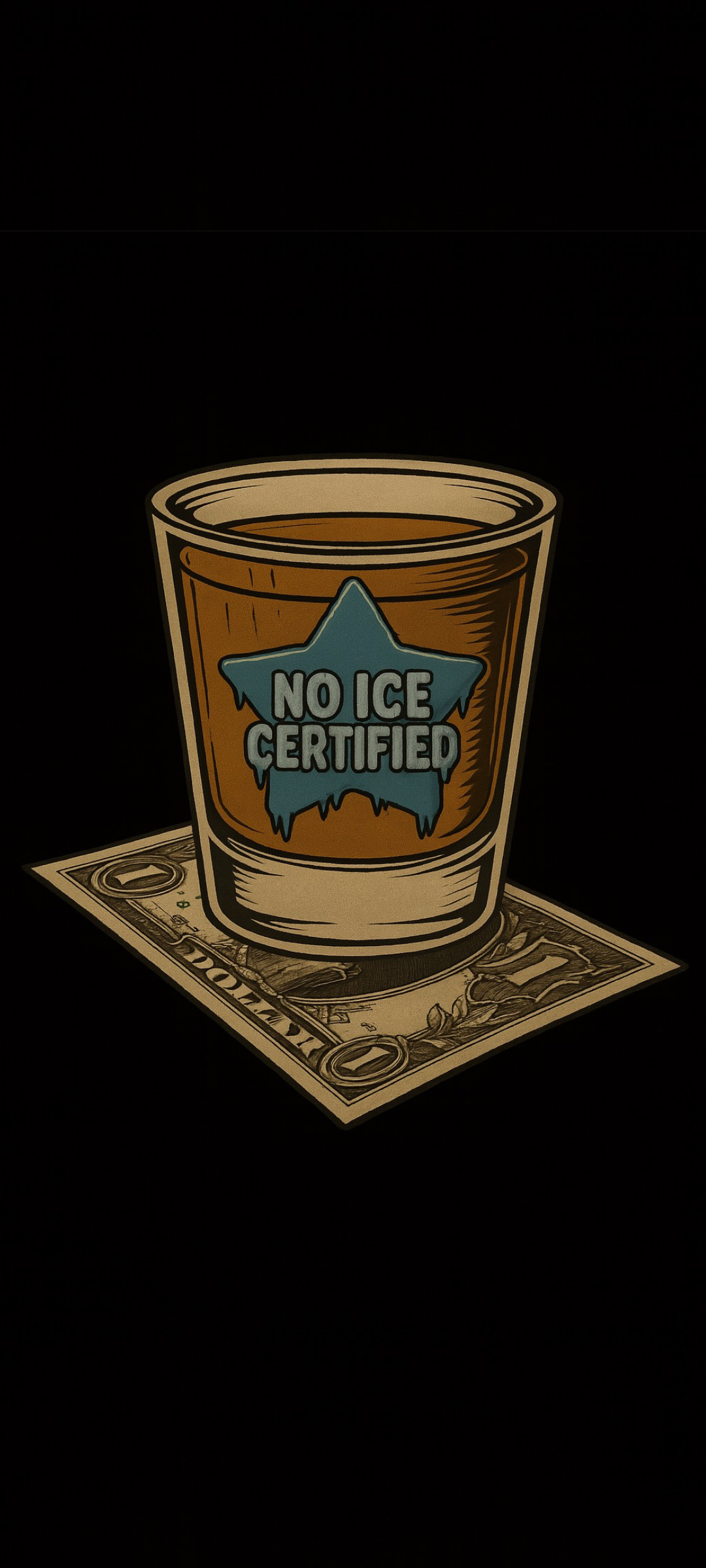No Ice Certified Pledged a Buck Shot Glass Android 1080 x 2400